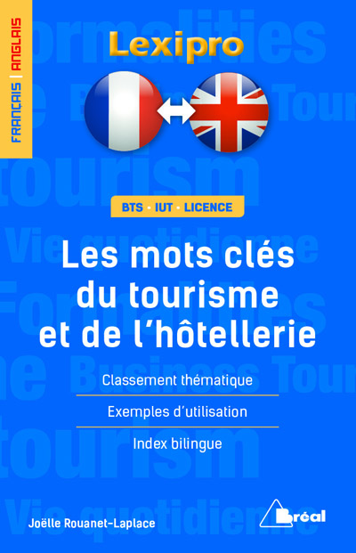 Les mots clés du tourisme et de l'hôtellerie : français-anglais : BTS, IUT, licence