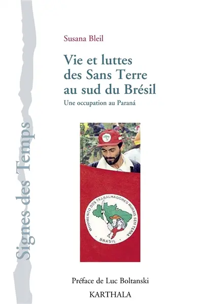 Vie et luttes des sans terre au sud du Brésil : une occupation au Parana