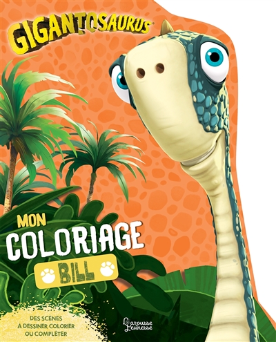 gigantosaurus : mon coloriage : bill