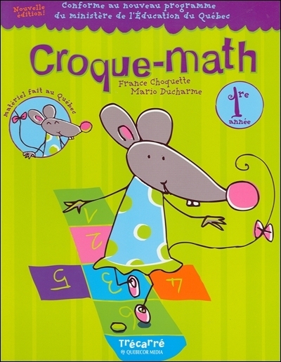Croque-math : 1re année : pour les enfants de 6 et 7 ans : cahier d'activités mathématiques
