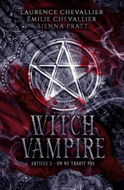 Witch Vampire : Article 2 : On ne trahit pas