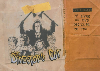 The director's cut : le livre ou DVD des clips de moi