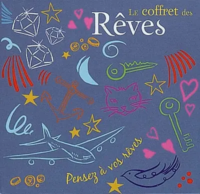 Le coffret des rêves : vous et vos rêves...