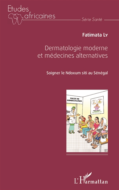 Dermatologie moderne et médecines alternatives : soigner le ndoxum siti au Sénégal