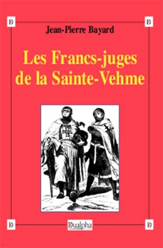 Les francs-juges de la Sainte-Vehme
