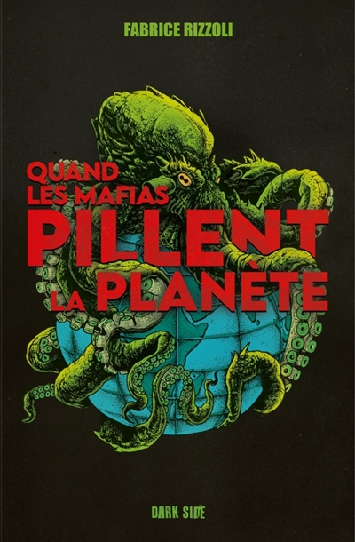 Quand les mafias pillent la planète