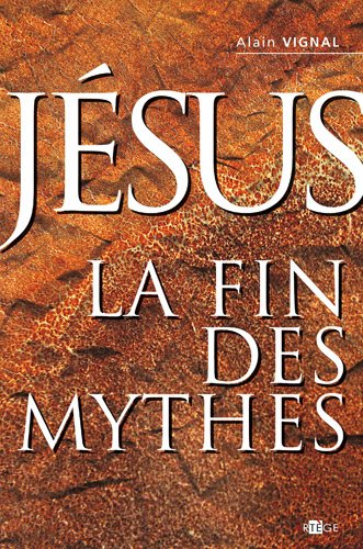 Jésus, la fin des mythes