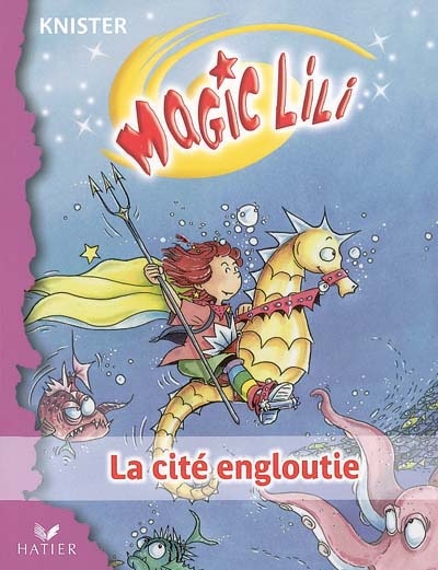 Magic Lili. Vol. 4. La cité engloutie