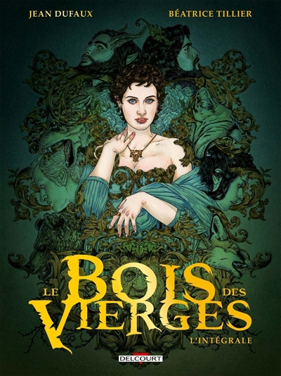 Le bois des Vierges : l'intégrale