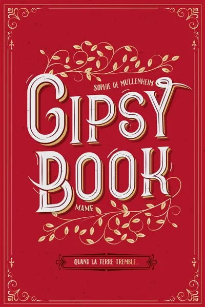 Gipsy book. Quand la terre tremble...