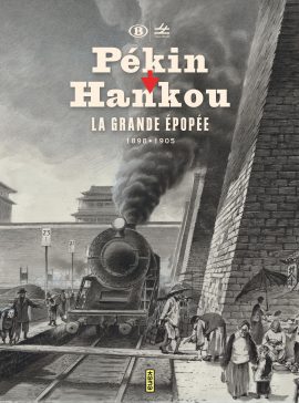 Pékin-Hankou : la grande épopée, 1898-1905 : exposition, Schaerbeek, Train world, du 7 mai au 10 octobre 2021