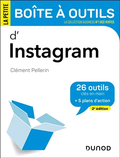 La petite boîte à outils d'Instagram : 26 outils clés en main + 5 plans d'action