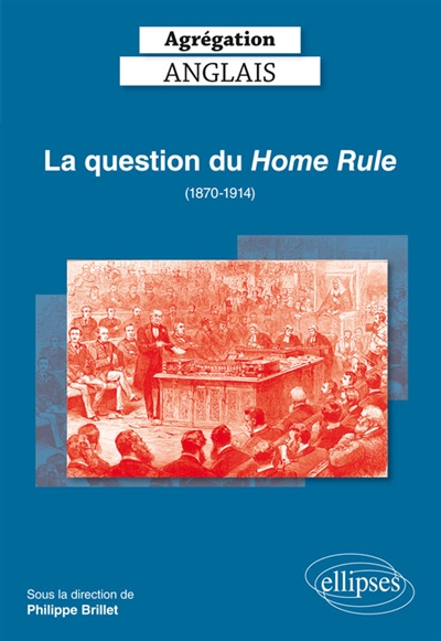 La question du Home Rule : 1870-1914