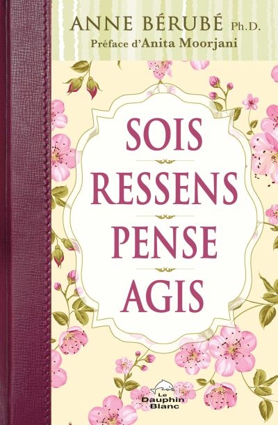 Sois, ressens, pense, agis