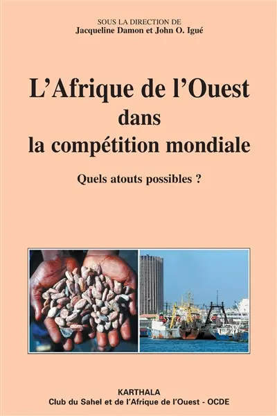 L'Afrique de l'Ouest dans la compétition mondiale : quels atouts possibles ?