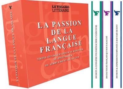 La passion de la langue française : trois ouvrages pour se bonifier, se distinguer ou simplement se jauger