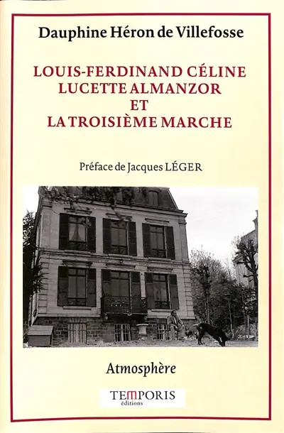 Louis-Ferdinand Céline, Lucette Almanzor et la troisième marche
