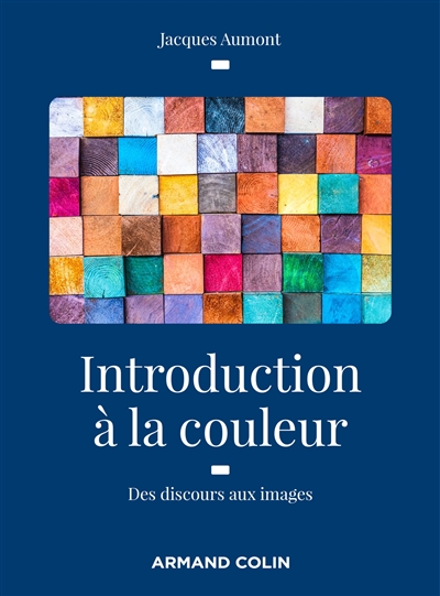Introduction à la couleur : des discours aux images