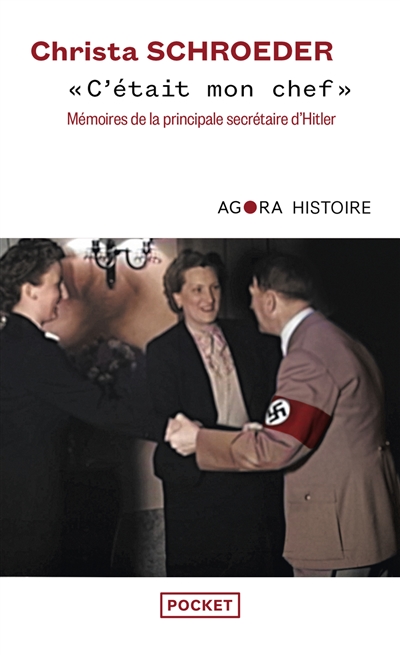 C'était mon chef : mémoires de la principale secrétaire d'Hitler