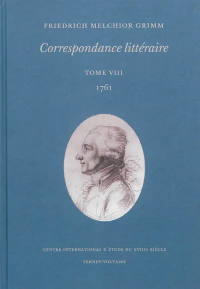 Correspondance littéraire. Vol. 8. 1761