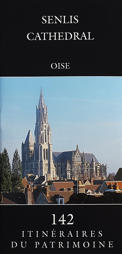 Senlis cathedral : Oise