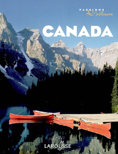 Passion d'ailleurs: Canada