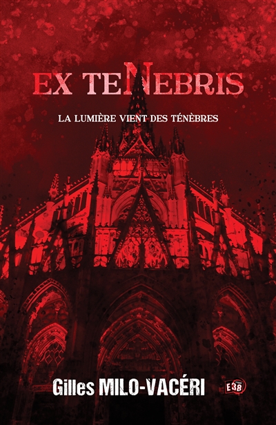 Ex Tenebris : La lumière vient des ténèbres