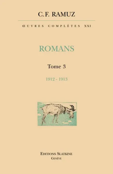 Oeuvres complètes. Vol. 21. Romans. Vol. 3. 1912-1913