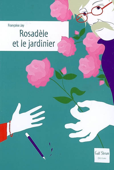 Rosadèle et le jardinier