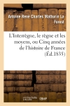 L'Interrègne, le règne et...