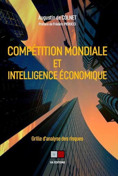 Compétition mondiale et intelligence économique : grille d'analyse des risques