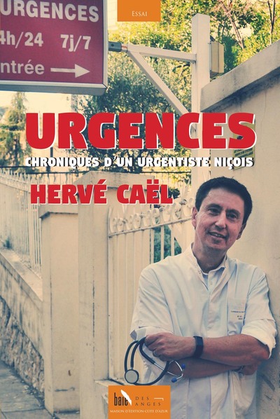 Urgences : chroniques d'un urgentiste niçois