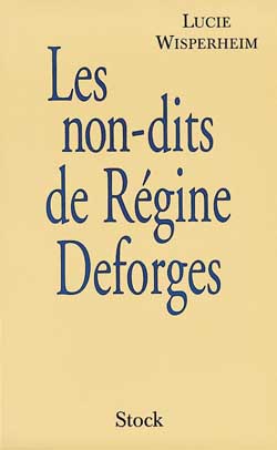 Les non-dits de Régine Deforges : entretiens