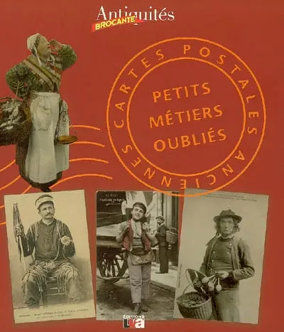 Cartes postales anciennes : petits métiers oubliés