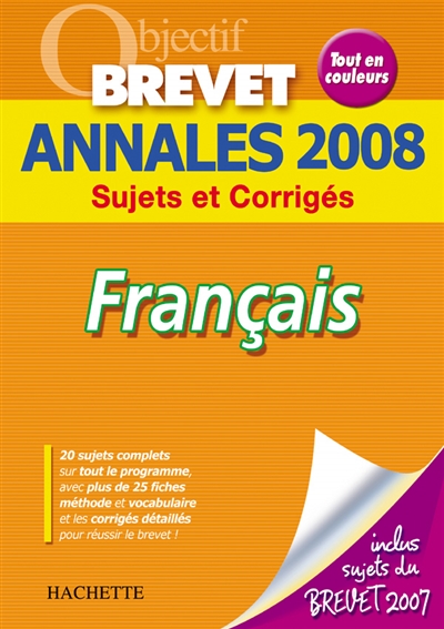 Français : annales 2008, sujets et corrigés