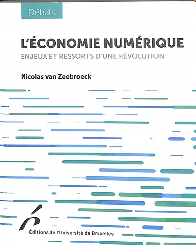 L'économie numérique : enjeux et ressorts d'une révolution