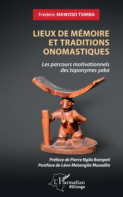 Lieux de mémoire et traditions onomastiques : les parcours motivationnels des toponymes yaka