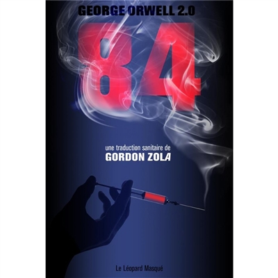 84 : George Orwell 2.0