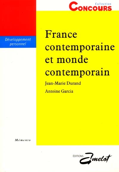 France contemporaine et monde contemporain : préparation aux concours administratifs