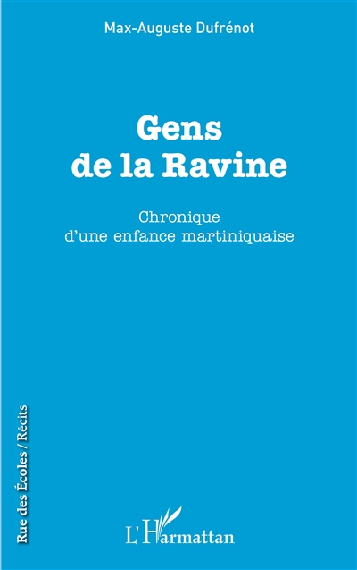 Gens de la Ravine : chronique d'une enfance martiniquaise