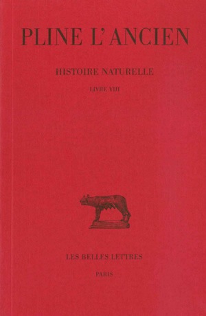 Histoire naturelle. Vol. 8. Livre VIII