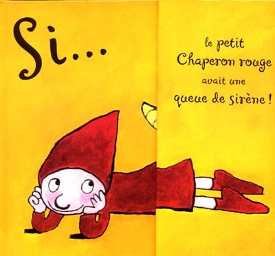 Si le Petit Chaperon rouge avait une queue de sirène !