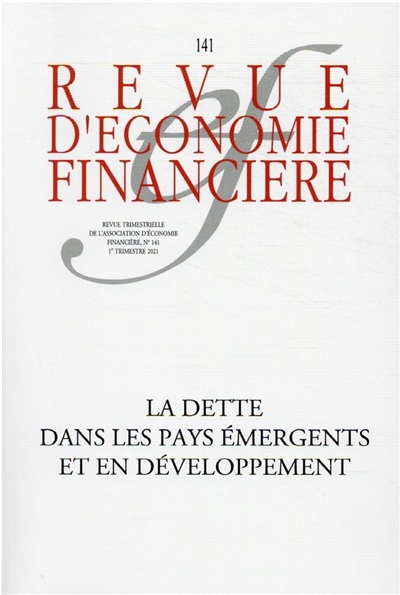 Revue d'économie financière, n° 141. La dette dans les pays émergents et en développement