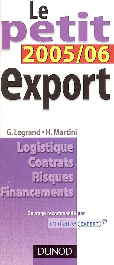 Le petit export 2005-06 : logistique, contrats, risques, financements