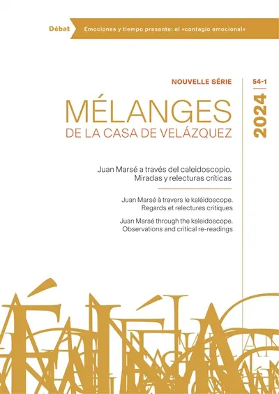 Mélanges de la Casa de Velazquez, n° 54-1. Juan Marsé a través del caleidoscopio : miradas y relecturas criticas. Juan Marsé à travers le kaléidoscope : regards et relectures critiques. Juan Marsé through the kaleidoscope : observations and critical re-readings