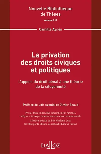 La privation des droits civiques et politiques : l'apport du droit pénal à une théorie de la citoyenneté