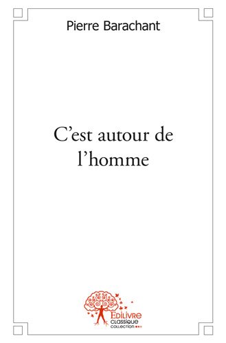 C'est autour de l'homme