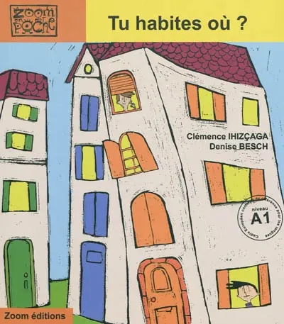 Tu habites où ?