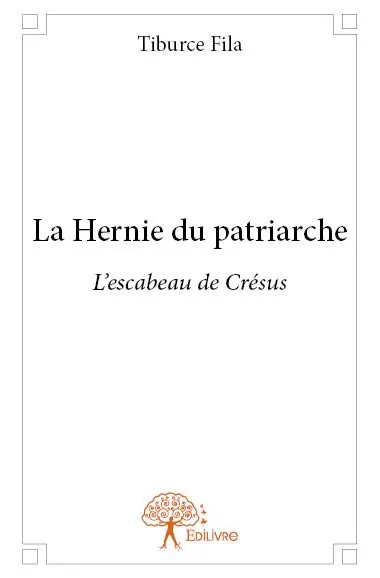 La hernie du patriarche : L’escabeau de Crésus