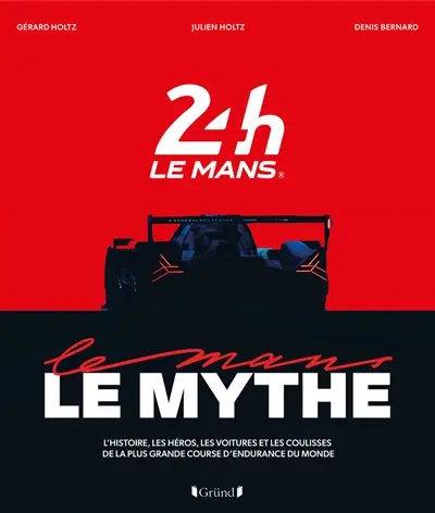 Les 24 Heures du Mans, le mythe